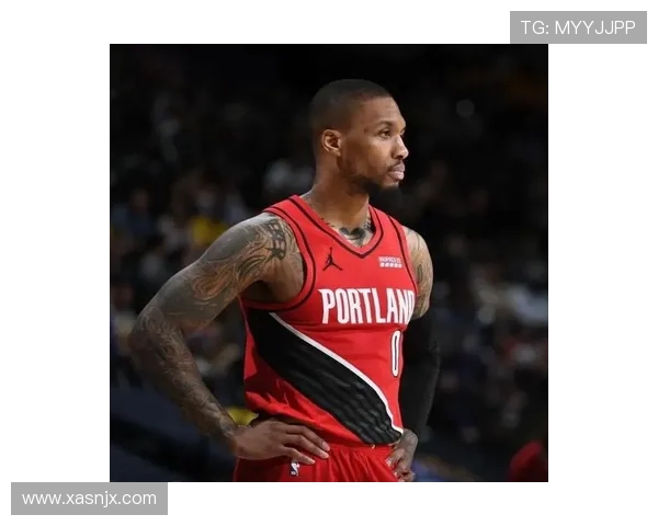 达米安利拉德率队再掀狂潮引领新赛季篮球风暴